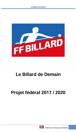 Le projet fédéral 2017-2020, le billard de demain…