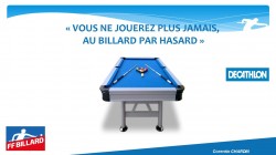 DECATHLON - LE BILLARD C'EST DU SPORT !